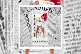 I have “Good News”, the new Megan Thee Stallion album is a hit!